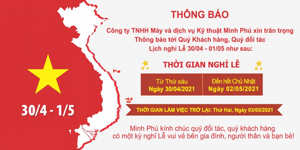 Minh Phú:Thông báo thời gian nghỉ Lễ 30/04 và 01/05 năm 2021