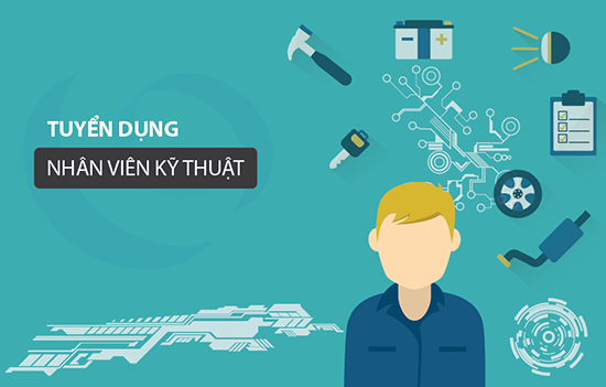 Tuyển nhân viên kỹ thuật